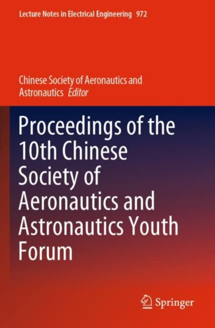 Book cover of: Proceedings of the 10th Chinese Society of Aeronautics and Astronautics Youth Forum. By: Chinese Society Chinese Society of Aeronautics and Astronautics