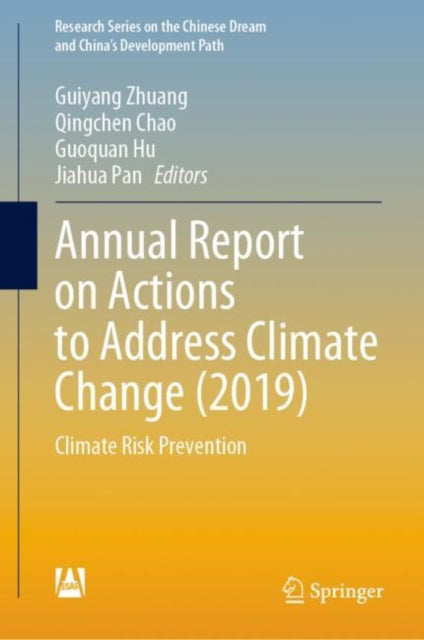 Book cover of: Annual Report on Actions to Address Climate Change (2019). By: Guiyang Zhuang