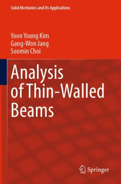 Book cover of: Analysis of Thin-Walled Beams. By: Yoon Young Kim