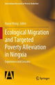 Book cover of: Ecological Migration and Targeted Poverty Alleviation in Ningxia. By: Xiaoyi Wang