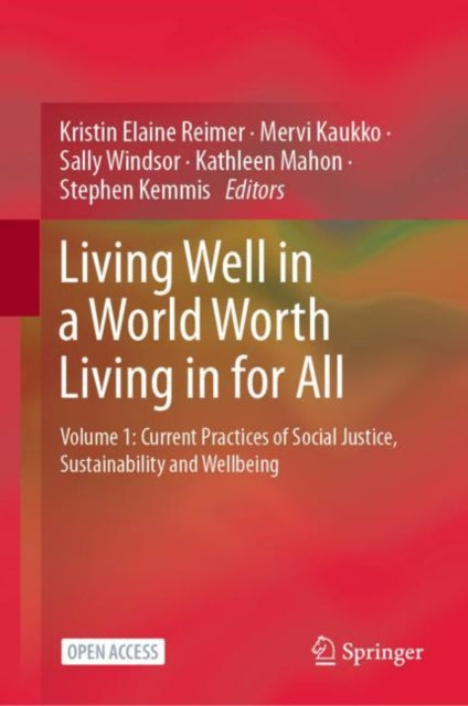 Book cover of: Living Well in a World Worth Living in for All. By: Kristin Elaine Reimer
