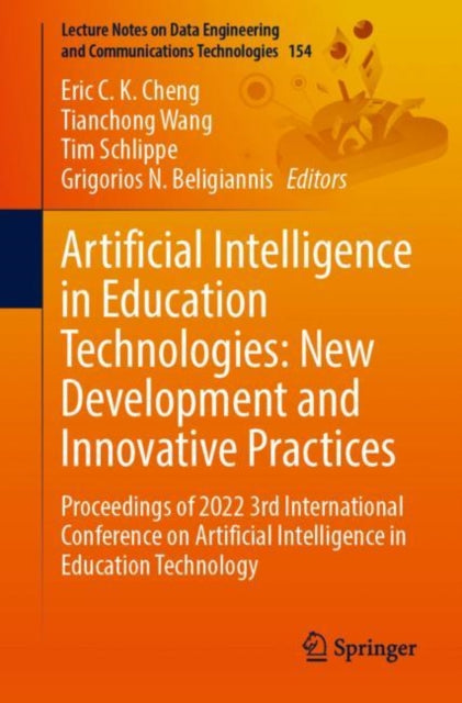 Book cover of: Artificial Intelligence in Education Technologies: New Development and Innovative Practices. By: Eric C. K. Cheng