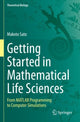 Book cover of: Getting Started in Mathematical Life Sciences. By: Makoto Sato