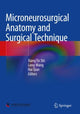 Book cover of: Microneurosurgical Anatomy and Surgical Technique. By: Xiang'En Shi