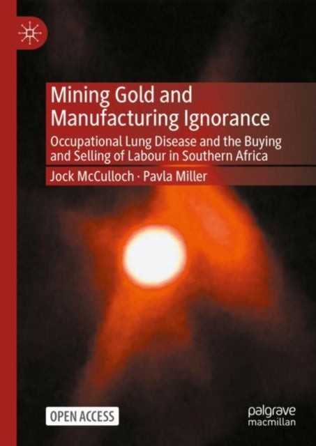 Book cover of: Mining Gold and Manufacturing Ignorance. By: Jock William McCulloch