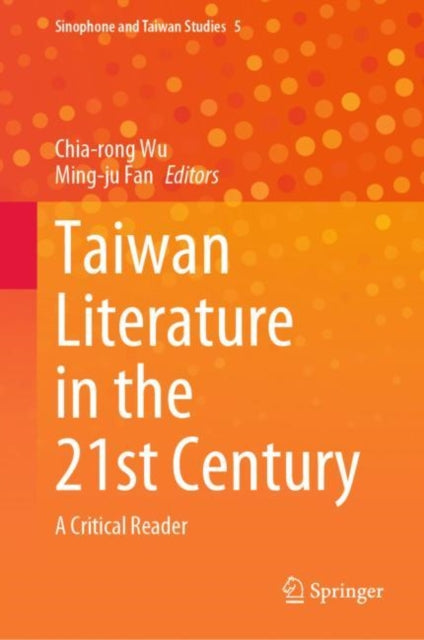 Book cover of: Taiwan Literature in the 21st Century. By: Chia-Rong Wu