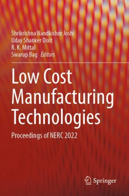 Book cover of: Low Cost Manufacturing Technologies. By: Shrikrishna Nandkishor Joshi