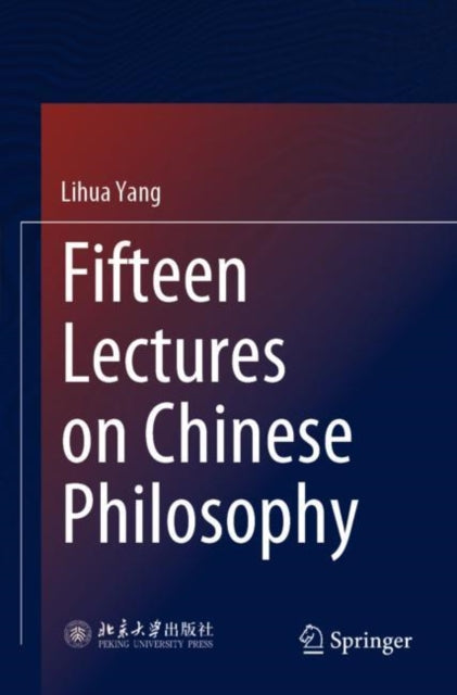 Book cover of: Fifteen Lectures on Chinese Philosophy. By: Lihua Yang