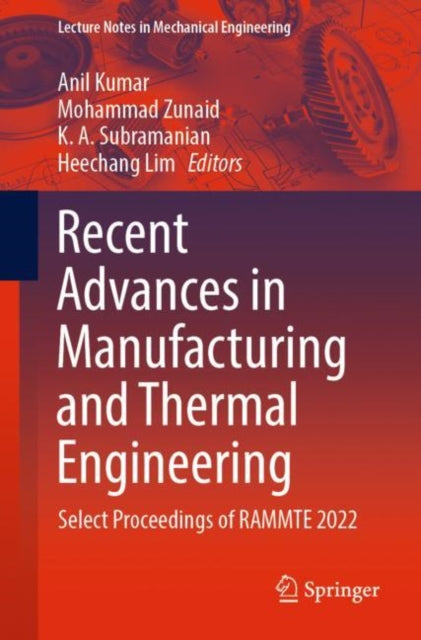 Book cover of: Recent Advances in Manufacturing and Thermal Engineering. By: Anil Kumar