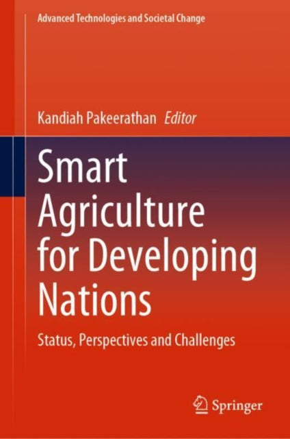 Book cover of: Smart Agriculture for Developing Nations. By: Kandiah Pakeerathan