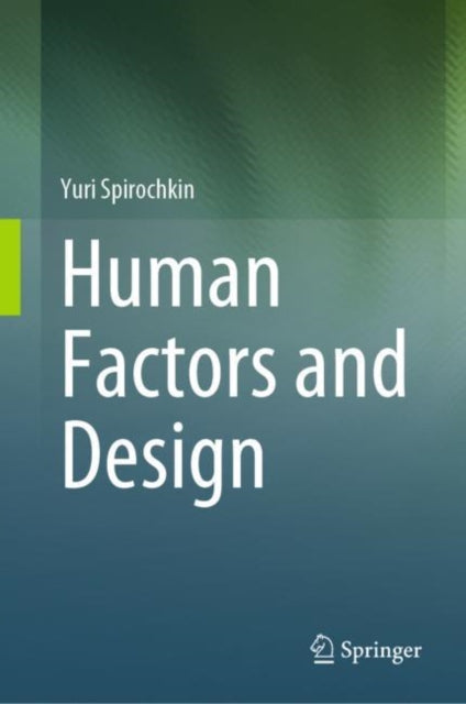 Book cover of: Human Factors and Design. By: Yuri Kuzmich Spirochkin