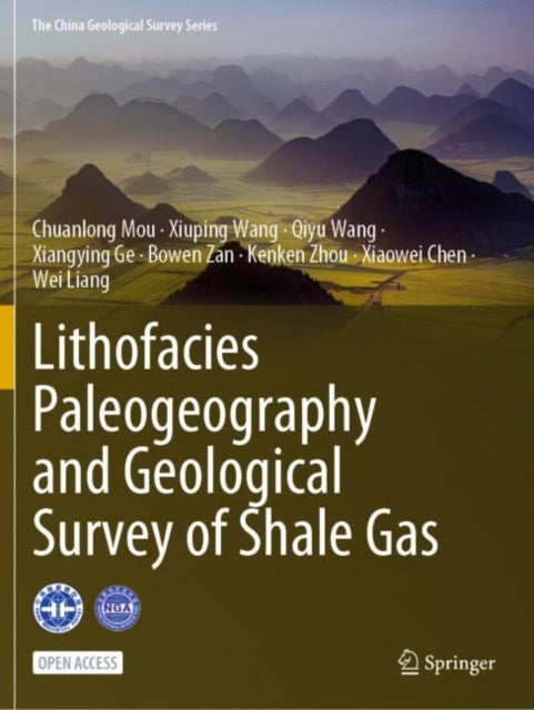 Book cover of: Lithofacies Paleogeography and Geological Survey of Shale Gas. By: Chuanlong Mou