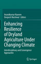 Book cover of: Enhancing Resilience of Dryland Agriculture Under Changing Climate. By: Anandkumar Naorem