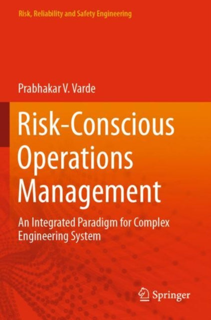 Book cover of: Risk-Conscious Operations Management. By: Prabhakar V. Varde