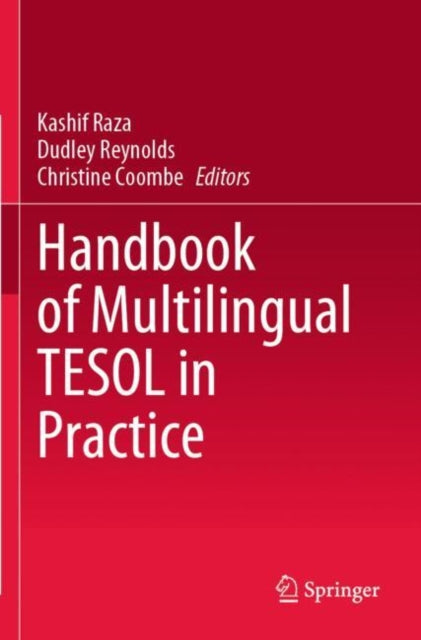 Book cover of: Handbook of Multilingual TESOL in Practice. By: Kashif Raza