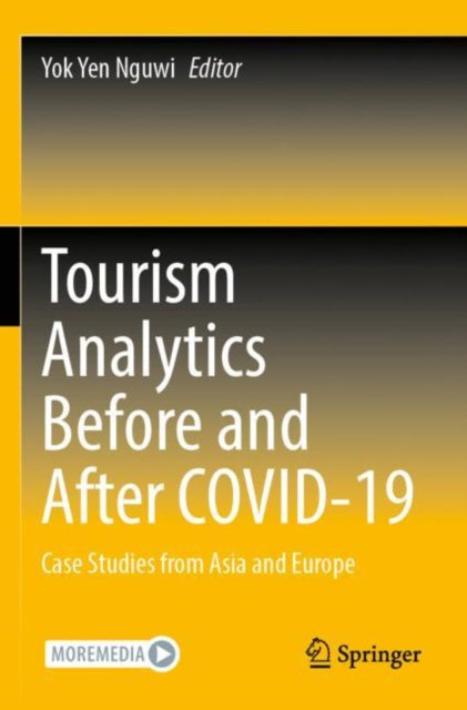 Book cover of: Tourism Analytics Before and After COVID-19. By: Yok Yen Nguwi