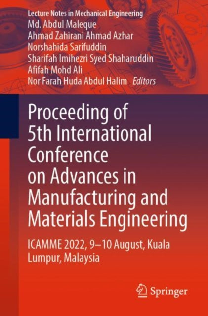 Book cover of: Proceeding of 5th International Conference on Advances in Manufacturing and Materials Engineering. By: Abdul Maleque