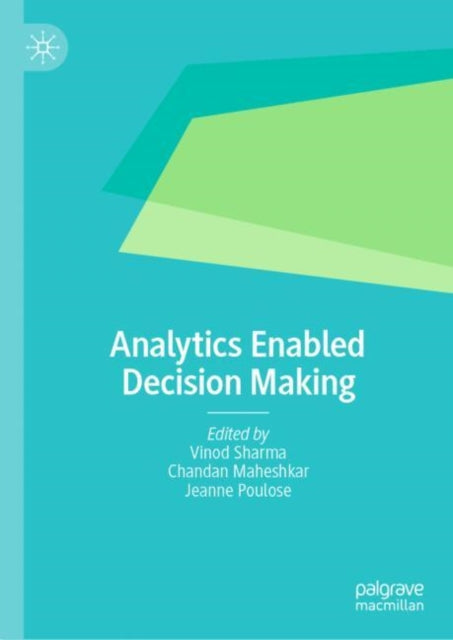 Book cover of: Analytics Enabled Decision Making. By: Vinod Sharma
