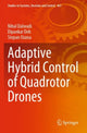 Book cover of: Adaptive Hybrid Control of Quadrotor Drones