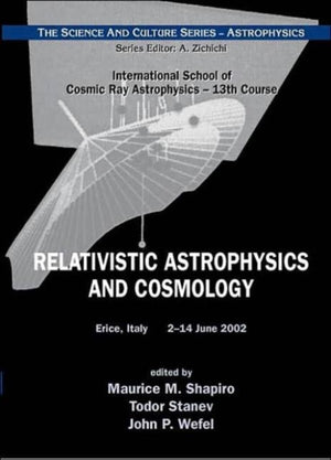 Relativistic Astrophysics And Cosmology