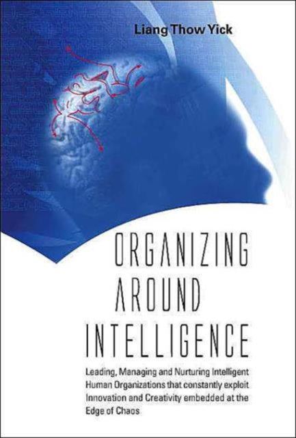 Book cover of: Organizing Around Intelligence