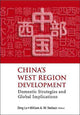 Book cover of: China's West Region Development: Domestic Strategies And Global Implications