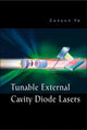 Book cover of: Tunable External Cavity Diode Lasers. By: Cunyun Ye
