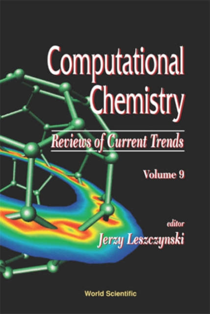 Book cover of: Computational Chemistry: Reviews Of Current Trends, Vol. 9. By: Jerzy Leszczynski
