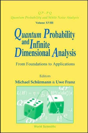 Quantum Probability And Infinite Dimensional Analysis: From Foundations To Appllications