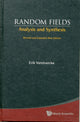 Book cover of: Random Fields: Analysis And Synthesis (Revised And Expanded New Edition). By: Erik Vanmarcke