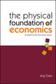 Book cover of: Physical Foundation Of Economics, The: An Analytical Thermodynamic Theory