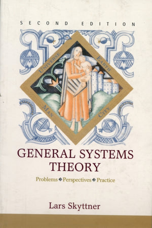 General Systems Theory: Problems, Perspectives, Practice