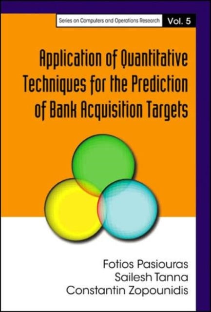 Book cover of: Application Of Quantitative Techniques For The Prediction Of Bank Acquisition Targets. By: Fotios Pasiouras