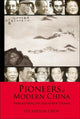 Book cover of: Pioneers Of Modern China: Understanding The Inscrutable Chinese. By: Khoon Lee Choy