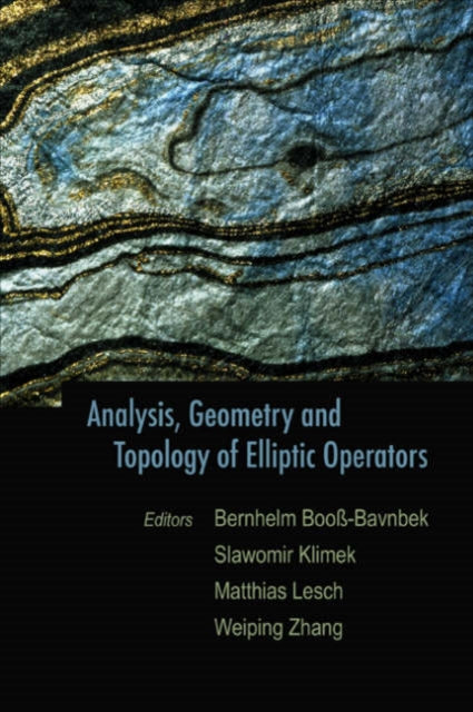 Book cover of: Analysis, Geometry And Topology Of Elliptic Operators: Papers In Honor Of Krzysztof P Wojciechowski. By: Matthias Lesch