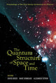 Book cover of: Quantum Structure Of Space And Time, The - Proceedings Of The 23rd Solvay Conference On Physics