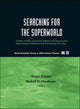 Book cover of: Searching For The Superworld: A Volume In Honor Of Antonino Zichichi On The Occasion Of The Sixth Centenary Celebrations Of The University Of Turin, Italy