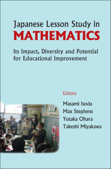 Book cover of: Japanese Lesson Study In Mathematics: Its Impact, Diversity And Potential For Educational Improvement