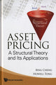 Book cover of: Asset Pricing: A Structural Theory And Its Applications. By: Bing Cheng