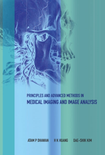 Book cover of: Principles And Advanced Methods In Medical Imaging And Image Analysis