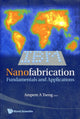 Book cover of: Nanofabrication: Fundamentals And Applications. By: Ampere A. Tseng