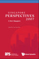 Book cover of: Singapore Perspectives 2007: A New Singapore. By: tan Tarn How