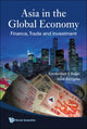 Book cover of: Asia In The Global Economy: Finance, Trade And Investment. By: Ramkishen S. Rajan