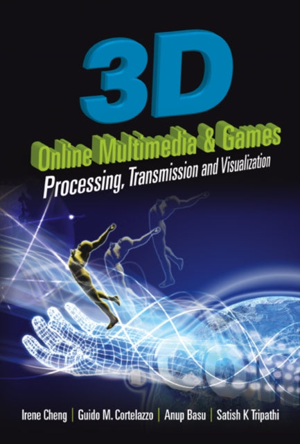 Book cover of: 3d Online Multimedia And Games: Processing, Visualization And Transmission. By: I. Cheng