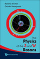 Book cover of: Physics Of The Z And W Bosons, The. By: Roberto Tenchini
