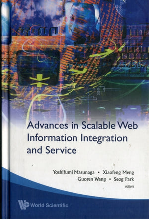 Advances In Scalable Web Information Integration And Service - Proceedings Of Dasfaa2007 International Workshop On Scalable Web Information Integration And Service (Swiis2007)