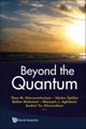 Book cover of: Beyond The Quantum. By: Theo M. Nieuwenhuizen