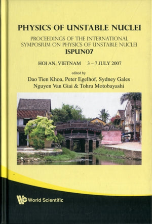 Physics Of Unstable Nuclei - Proceedings Of The International Symposium On The Ispun07