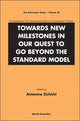 Book cover of: Towards New Milestones In Our Quest To Go Beyond The Standard Model - Proceedings Of The International School Of Subnuclear Physics. By: International School of Subnuclear Physics (43rd 2005 Erice, Italy)