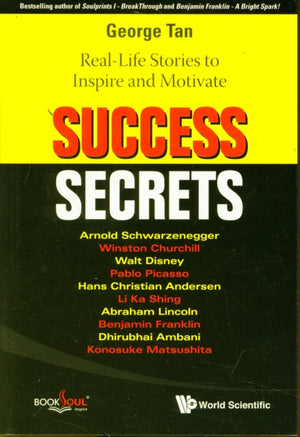 Success Secrets: Real-life Stories To Inspire And Motivate